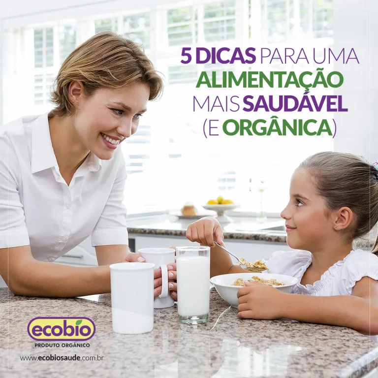 5 dicas para uma alimentação mais saudável (e orgânica)